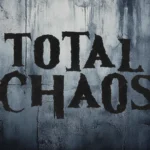 Total Chaos