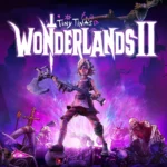 Tiny Tina’s Wonderlands